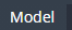 1. Click Model Sub TAB