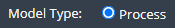 1. Select Model Type "Process"