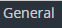 2. Open General TAB