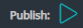 1. Click Button Publish
