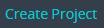 5. Create Project