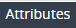 1. Open TAB "Attributes"