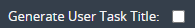 2. Uncheck User Task Title