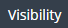 2. Open TAB "Visibility"