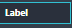 1. Select Label 