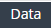 1. Open TAB "Data"