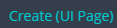 2. Click Button "Create (UI Page)" 