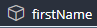 1. Drag attribute "firstName"