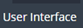 1. Open Sub TAB "User Interface" 