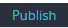 1. Click "Publish"