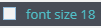 2. Select Label Font Size