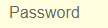 4. Enter Password