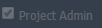 5. Set project admin