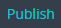2. Click Publish