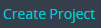 5. Create Project