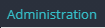 1. Click "Administration"