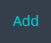 4. Click "Add"