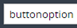 2. Search for "buttonoption"