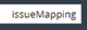 2. Map BO "issueMapping"