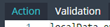 3. Enter Action&Validation Scripts