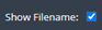 2. Check Option "Show Filename"
