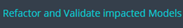 5. Refactor and 
Validate